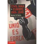 Civil War in Europe, 1905-1949 by Payne, Stanley G., 9781107648159