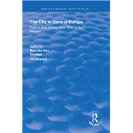 The City in Central Europe by Gee, Malcolm; Kirk, Tim; Steward, Jill, 9781138338159