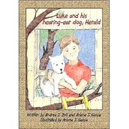 Luke and His Hearing-Ear Dog, Herald by Zoll, Andrea; Garcia, Arlene J., 9781412018159