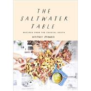 The Saltwater Table Recipes from the Coastal South by Otawka, Whitney; Dorio, Emily, 9781419738159