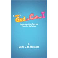 God, the Cat and I by Bennett, Linda L. R., 9781489728159