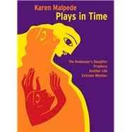Plays in Time by Malpede, Karen; Carlson, Marvin (CON); Clifford, Christen (CON); Gordon, Rebecca (CON); Malpede, Karen (CON), 9781783208159