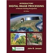 Introductory Digital Image Processing A Remote Sensing Perspective by Jensen, John R., 9780134058160
