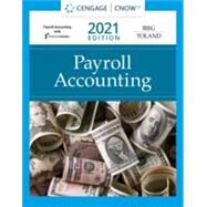 CengageNOWv2 for Bieg/Toland's Payroll Accounting 2021, 1 term Printed Access Card by Bieg, Bernard; Toland, Judith, 9780357358160