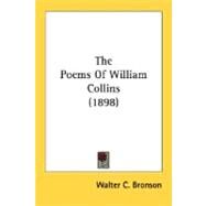 The Poems Of William Collins by Bronson, Walter C.; Foley, D. E., M.D., 9780548738160