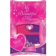My Beautiful Princess Bible,Tyndale House Publishers, Inc.,9781414368160