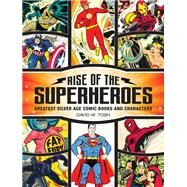 Rise of the Superheroes by Tosh, David W., 9781440248160