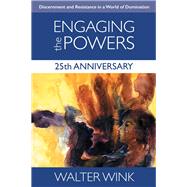 Engaging the Powers by Wink, Walter, 9781506438160