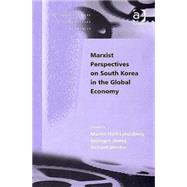 Marxist Perspectives on South Korea in the Global Economy by Hart-Landsberg,Martin, 9780754648161
