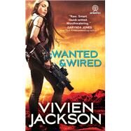 Wanted & Wired by Jackson, Vivien, 9781492648161