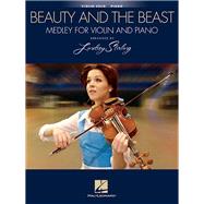 Beauty and the Beast: Medley for Violin & Piano Arranged by Lindsey Stirling by Menken, Alan; Ashman, Howard; Stirling, Lindsey, 9781495098161