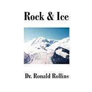 Rock and Ice by Rollins, Ronald R., 9781581128161
