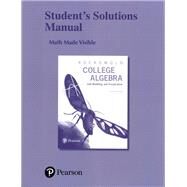 Student's Solutions Manual for College Algebra with Modeling & Visualization by Rockswold, Gary K., 9780134418162