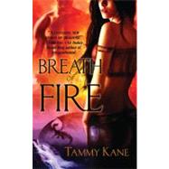 Breath of Fire by Kane, Tammy, 9780505528162