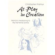 At Play in Creation by Pramuk, Christopher, 9780814648162