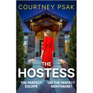 The Hostess A gripping new psychological thriller with a twist you won't see coming for 2026 by Psak, Courtney, 9781399748162