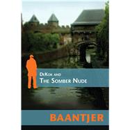 Dekok and the Somber Nude by Baantjer, A. C., 9781933108162