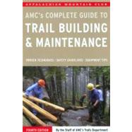 Complete Guide to Trail Building and Maintenance by Unknown, 9781934028162