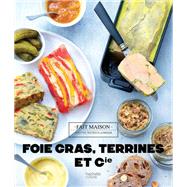 Foies Gras, terrines et compagnie by Thomas Feller, 9782016258163