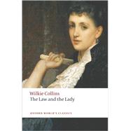 The Law and the Lady by Collins, W. Wilkie; Taylor, Jenny Bourne, 9780199538164