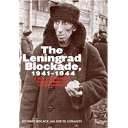 The Leningrad Blockade, 1941-1944; A New Documentary History from the Soviet Archives by Richard Bidlack and Nikita Lomagin; Translations by Marian Schwartz, 9780300198164