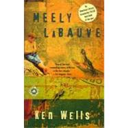 Meely LaBauve by WELLS, KEN, 9780375758164