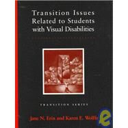 Transition Issues Related to Students With Visual Disabilities by Erin, Jane N., 9780890798164