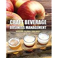 Craft Beverage Business Management by Pullman, Madeleine Elinor; Harris, John, 9781465298164