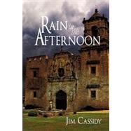 Rain in the Afternoon by Cassidy, Jim, 9781608608164