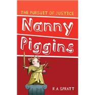 Nanny Piggins and the Pursuit of Justice by Spratt, R. A., 9781864718164