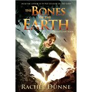 The Bones of the Earth by Dunne, Rachel, 9780062428165