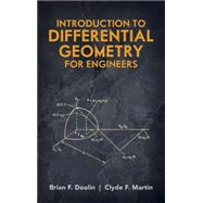 Introduction to Differential Geometry for Engineers by Doolin, Brian F.; Martin, Clyde F., 9780486488165