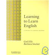 Learning to Learn English by Ellis, Gail; Sinclair, Barbara, 9780521338165