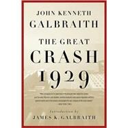 The Great Crash, 1929 by Galbraith, John Kenneth; Galbraith, James K., 9780547248165