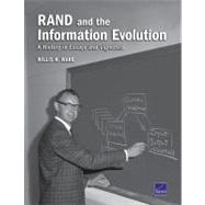 Rand and the Information Evolution: A History in Essays and Vignettes by Ware, Willis H.; Chalk, Peter; Warnes, Richard; Clutterbuck, Lindsay; Winn, Aidan Kirby, 9780833048165