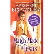 A Match Made in Texas by Brownley, Margaret, 9781492608165