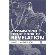 A Companion to the Book of Revelation by David L. Mathewson, 9781532678165