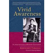 Vivid Awareness The Mind Instructions of Khenpo Gangshar by Thrangu, Khenchen; Mipham, Sakyong, 9781590308165