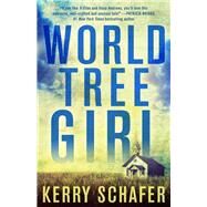 World Tree Girl by Schafer, Kerry, 9781682308165