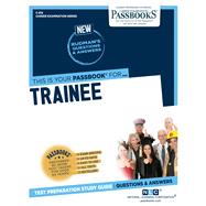 Trainee (C-816) Passbooks Study Guide by Unknown, 9781731808165