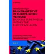 Bankenaufsicht im Europischen Verbund : Schriften zum Europischen und Internationalen Privat-, Bank- und Wirtschaftsrecht by Herdegen, Matthias, 9783899498165