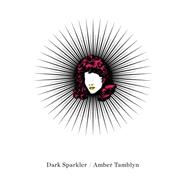 Dark Sparkler by Tamblyn, Amber, 9780062348166