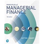 Principles of Managerial Finance, Student Value Edition by Zutter, Chad J.; Smart, Scott B., 9780134478166