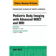 Pediatric Body Imaging With Advanced MDCT and MRI by Lee, Edward Y., 9780323188166