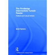 The Routledge Intermediate Turkish Reader: Political and Cultural Articles by Symons; Senel, 9780415568166
