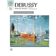 Images, Book 1: L. 110 for the Piano by Debussy, Claude (COP); Hinson, Maurice, 9780739088166
