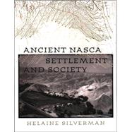 Ancient Nasca Settlement and Society by Silverman, Helaine, 9780877458166
