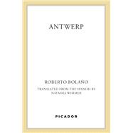 Antwerp by Roberto Bolao, 9781250898166