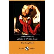 Johnny Ludlow, (A Selection) by WOOD MRS HENRY, 9781409908166