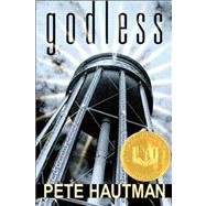 Godless by Hautman, Pete, 9781416908166